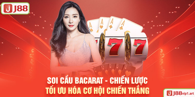 Soi Cầu Baccarat J88 - Chiến Lược Tối Ưu Hóa Cơ Hội Chiến Thắng Soi Cầu Baccarat - Chiến Lược Tối Ưu Hóa Cơ Hội Chiến Thắng